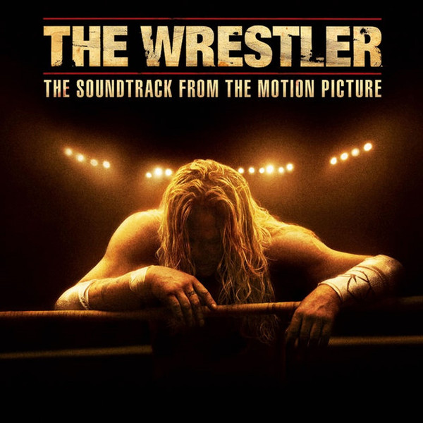 Various – The Wrestler (The Soundtrack From The Motion Picture) (CD Compilation, 2008)