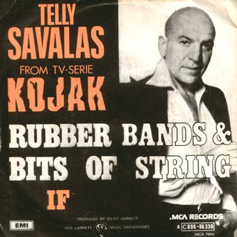 Telly Savalas – Rubber Bands & Bits Of String (Vinyl 7" 45 RPM Single, 1974)