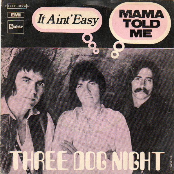 Three Dog Night – Mama Told Me (Not To Come) / It Ain't Easy (Vinyl 7" 45 RPM Single, 1970)