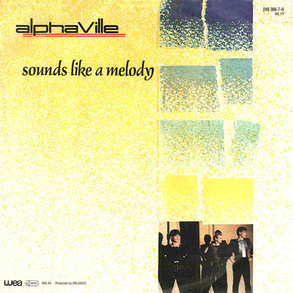 Alphaville – Sounds Like A Melody (Vinyl 7" 45 RPM Single Stereo, 1984)