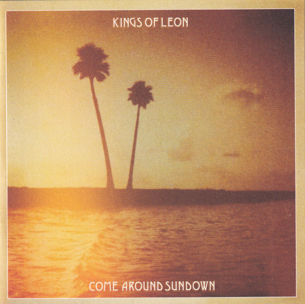 Kings Of Leon – Come Around Sundown (CD Album Reissue)
