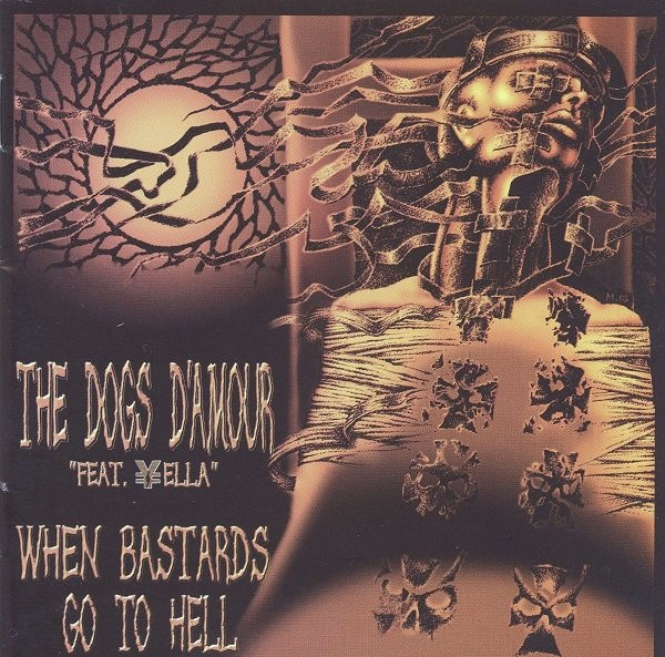 The Dogs D'Amour – When Bastards Go To Hell (CD Album, 2004)