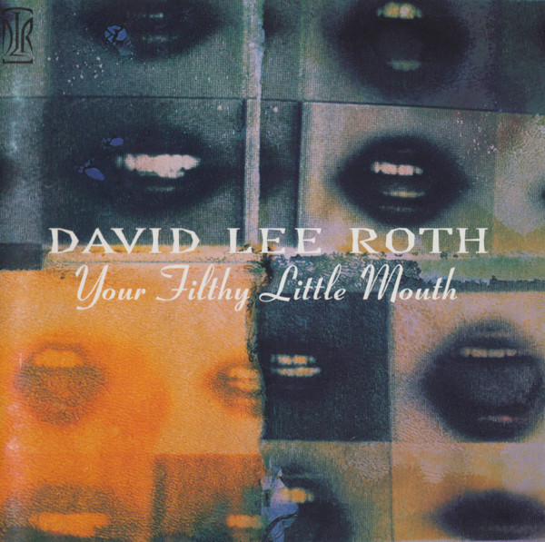 David Lee Roth – Your Filthy Little Mouth (CD Album, 1994)