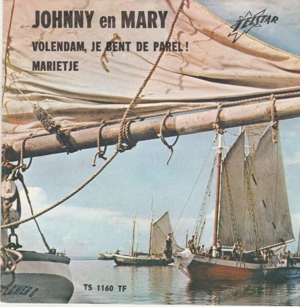 Johnny & Mary – Volendam, Je Bent De Parel! / Marietje (Vinyl 7" 45 RPM Single, 1965)