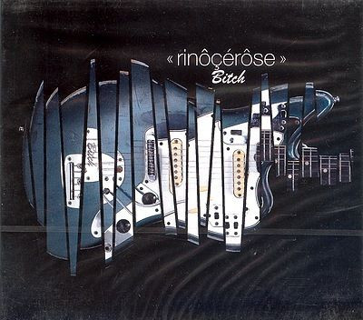 Rinôçérôse – Bitch (CD Maxi-Single, 2005)