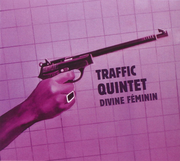 Traffic Quintet – Divine Féminin (CD Album, 2011)