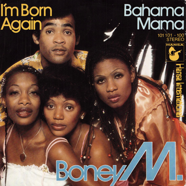 Boney M. – I'm Born Again / Bahama Mama (Vinyl 7" 45 RPM Single Stereo, 1979)