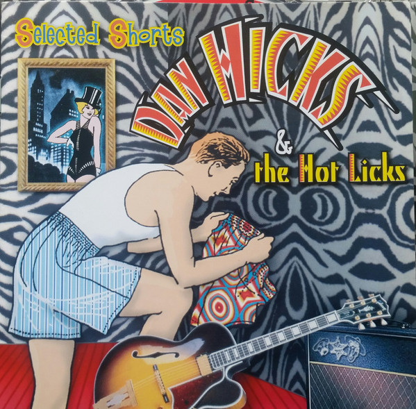 Dan Hicks And His Hot Licks – Selected Shorts (CD Album Stereo, 2004)