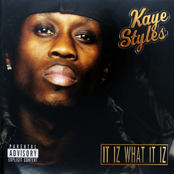 Kaye Styles – It Iz What It Iz (CD Album, 2006)