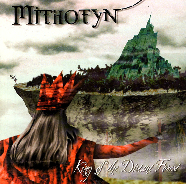 Mithotyn – King Of The Distant Forest (CD Album Reissue, 2002)