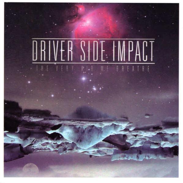Driver Side Impact – The Very Air We Breathe (CD Album Promo, 2007)