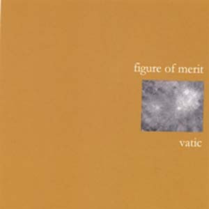Figure Of Merit – Vatic (CD Album, 2005)