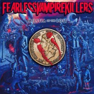 Fearless Vampire Killers – Militia Of The Lost (CD Album, 2012)