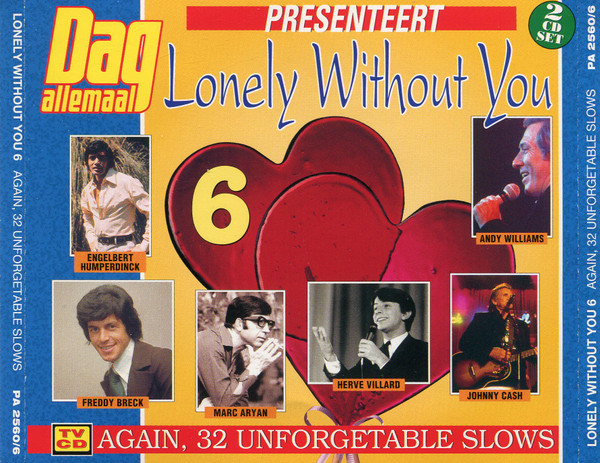 Various – Lonely Without You 6 - Again, 32 Unforgetable Slows (CD Compilation, 1997)