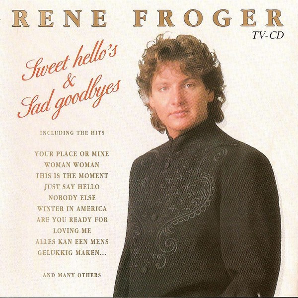 René Froger – Sweet Hello's & Sad Goodbyes (CD Compilation, 1992)