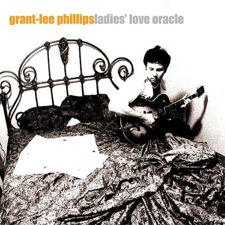 Grant Lee Phillips – Ladies' Love Oracle (CD Album Reissue, 2004)