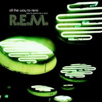 R.E.M. – All The Way To Reno (You're Gonna Be A Star) (CD Single, 2001)