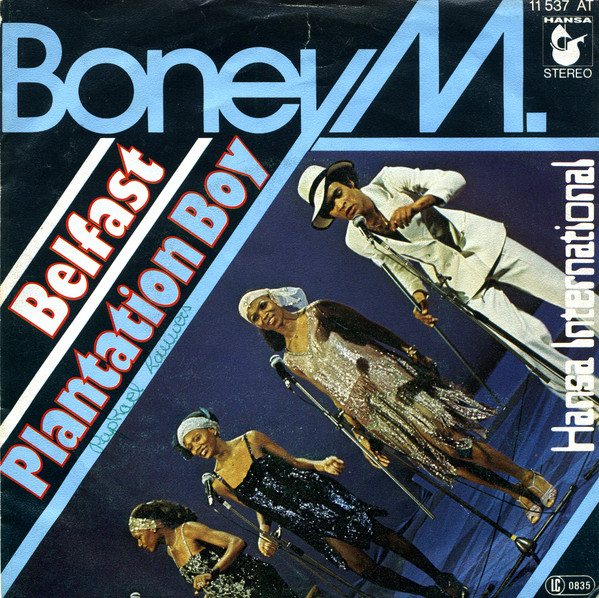 Boney M. – Belfast / Plantation Boy (Vinyl 7" 45 RPM Single Stereo, 1977)