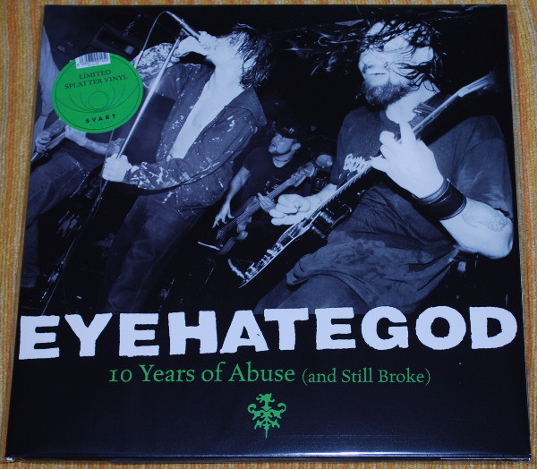 EyeHateGod – 10 Years Of Abuse (And Still Broke) (Vinyl LP Compilation Limited Edition, 2020)