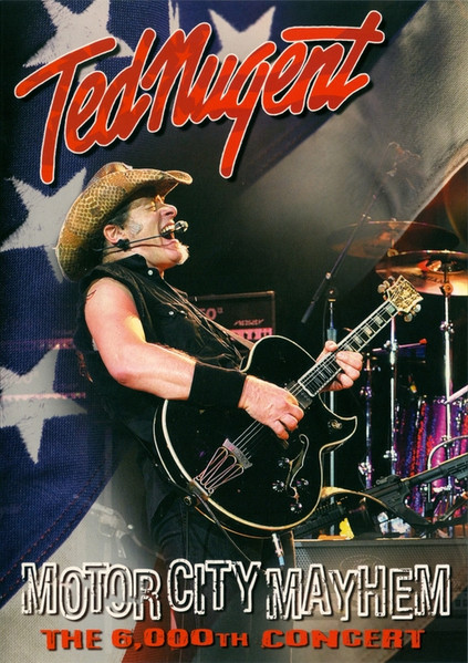 Ted Nugent – Motor City Mayhem (The 6,000th Concert) (DVD NTSC, 2009)