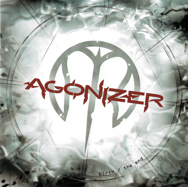 Agonizer – Birth / The End (CD Album, 2007)