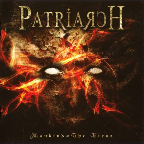 Patriarch – Mankind = The Virus (CD, 2008)