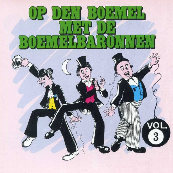 De Boemelbaronnen – Op Den Boemel Met De Boemelbaronnen Vol. 3 (CD Album, 1992)