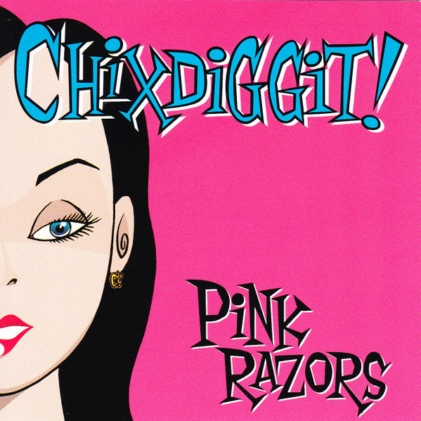 Chixdiggit – Pink Razors (CD Album, 2005)