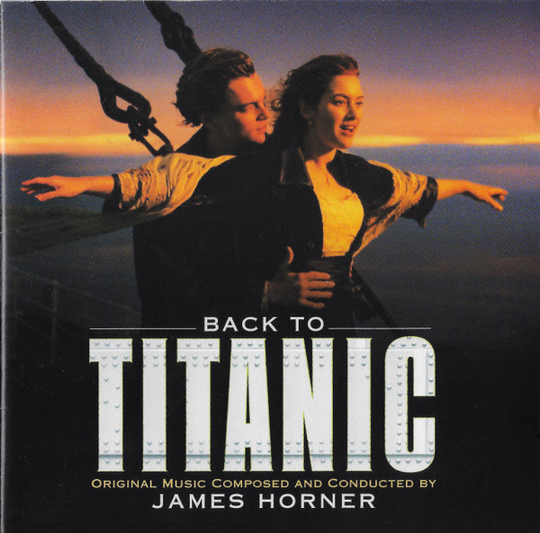 James Horner – Back To Titanic (Music From The Motion Picture) (CD Album, 1998)