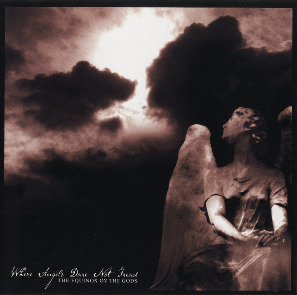 The Equinox Ov The Gods – Where Angels Dare Not Tread (CD Album, 2002)