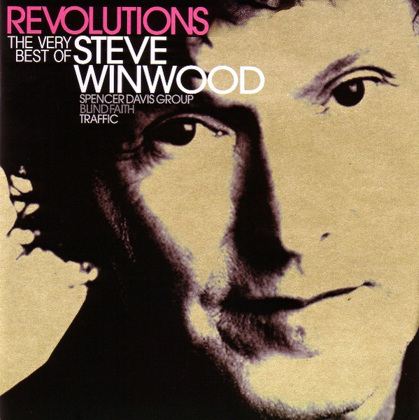 Steve Winwood – Revolutions: The Very Best Of Steve Winwood (CD Compilation Remastered, 2010)