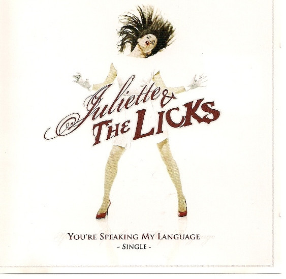 Juliette & The Licks – You're Speaking My Language (CD Single, 2005)