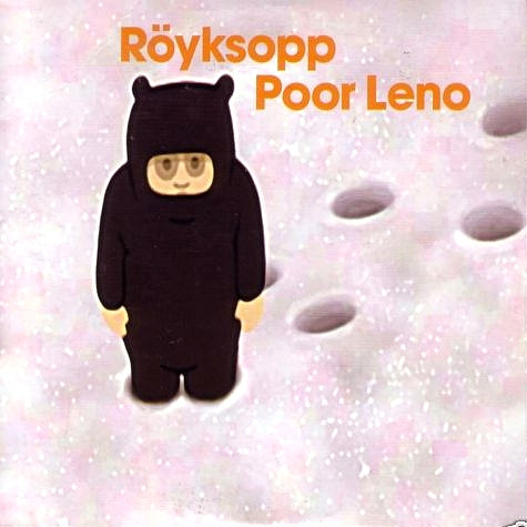 Röyksopp – Poor Leno (CD Maxi-Single Enhanced, 2002)